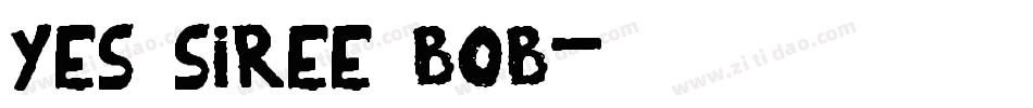 Yes siree bob字体转换